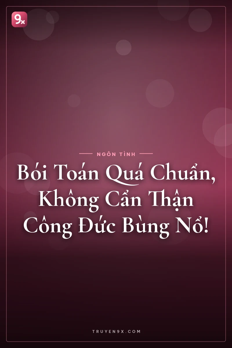 Bói Toán Quá Chuẩn, Không Cẩn Thận Công Đức Bùng Nổ!
