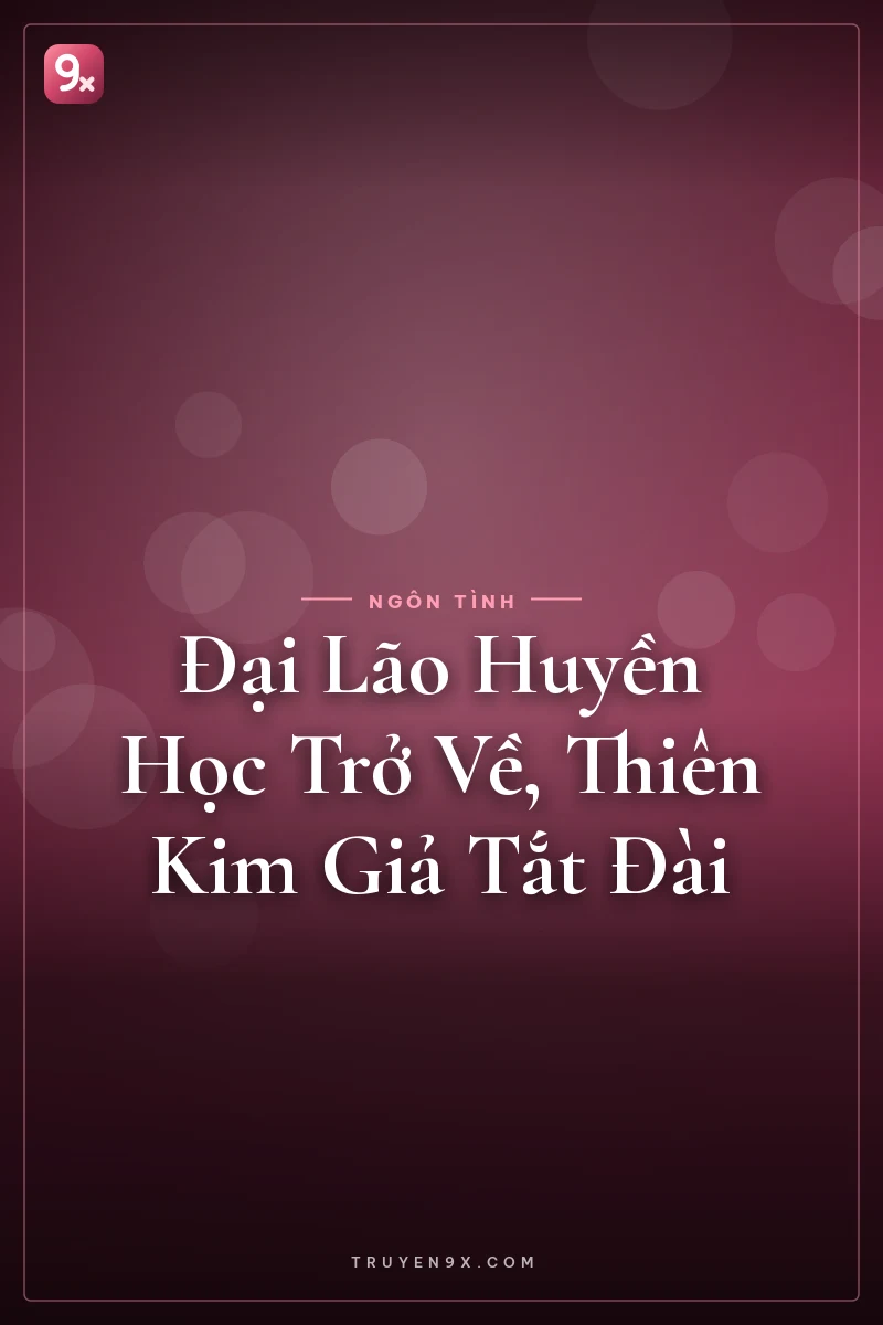 Đại Lão Huyền Học Trở Về, Thiên Kim Giả Tắt Đài